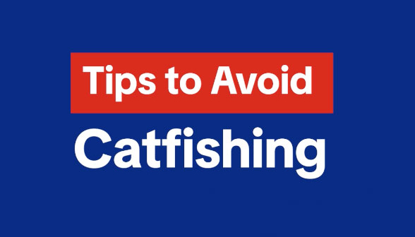 Video title card reading, "Tips to Avoid Catfishing"
